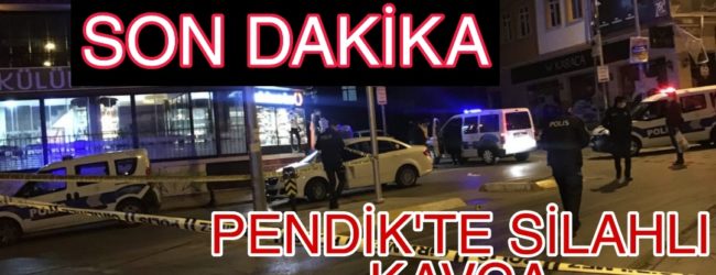 SON DAKİKA! PENDİK'TE SİLAHLI KAVGA - Pendikli TV Pendikli TV